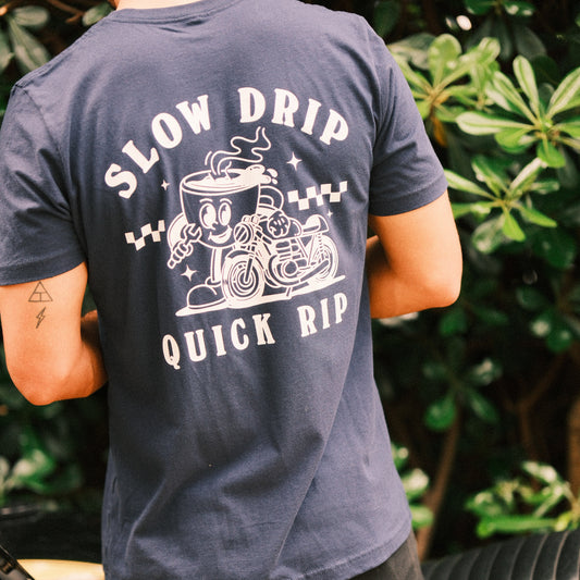 Slow Drip Quick Rip T-shirt